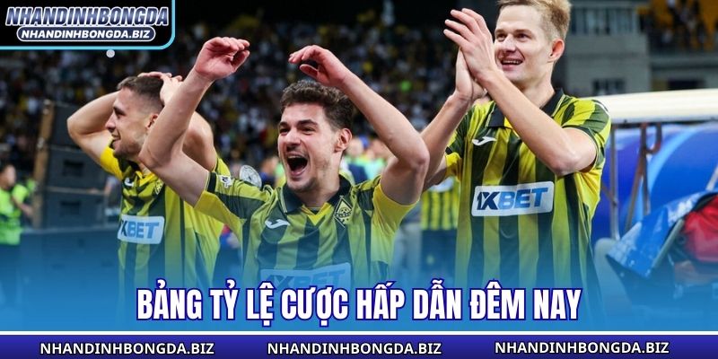 Bảng tỷ lệ cược hấp dẫn đêm nay