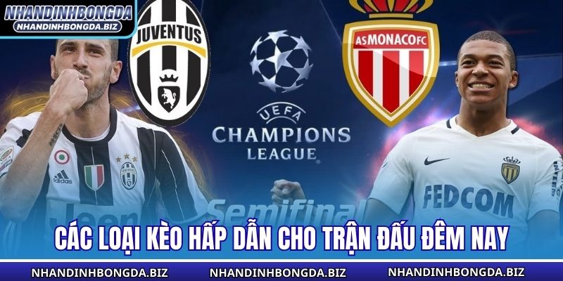 Các loại kèo hấp dẫn cho trận đấu đêm nay