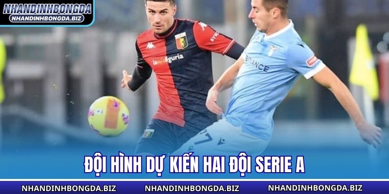 Đội hình dự kiến hai đội Serie A
