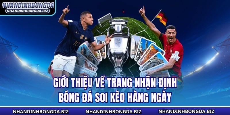 Giới thiệu về trang nhận định bóng đá soi kèo hàng ngày
