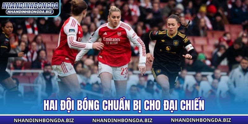 Hai đội bóng chuẩn bị cho đại chiến
