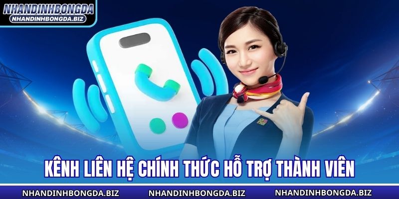Kênh liên hệ chính thức hỗ trợ thành viên