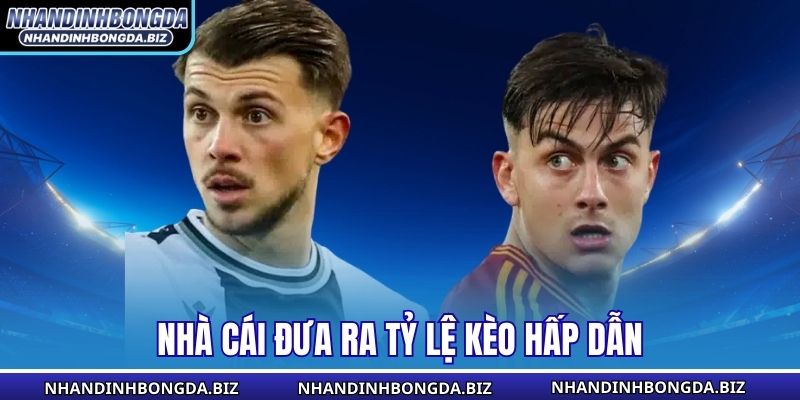 Nhà cái đưa ra tỷ lệ kèo hấp dẫn