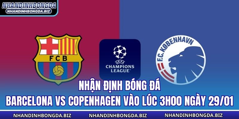 Nhận Định Bóng Đá Barcelona vs Copenhagen