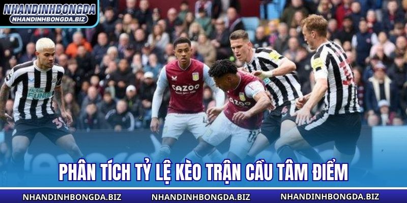 Phân tích tỷ lệ kèo trận cầu tâm điểm