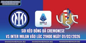 Soi Kèo Bóng Đá Cremonese vs Inter Milan