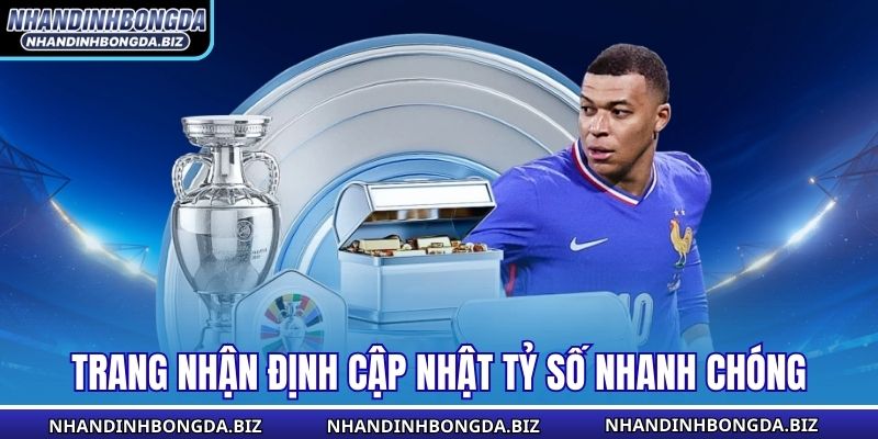 Trang nhận định cập nhật tỷ số nhanh chóng